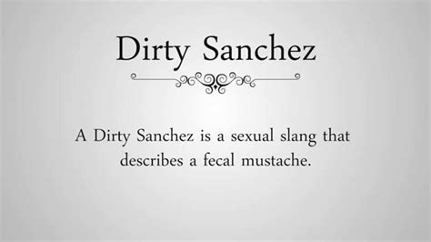 filthy sanchez sex position|Definition of Dirty Sanchez .